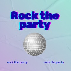 Rock the party