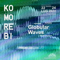 Globular Waves |Komorebi Music Festival 2022|