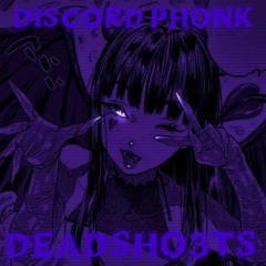 Discord Phonk By Deadsho3ts