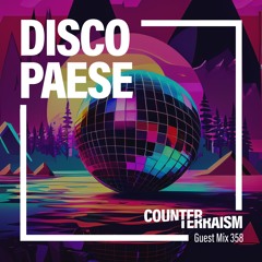Counterterraism Guest Mix 358: Disco Paese