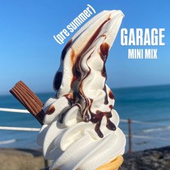 (pre summer) GARAGE MINI MIX