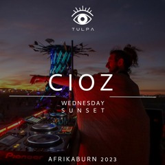 CIOZ - TULPA x Ubuhlanti - Wednesday Sunset @ AFRIKABURN 2023