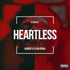 [FREE DOWNLOAD] The Weeknd - Heartless (HEIMER & ELEON REMIX)