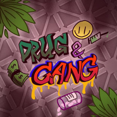 Drug & Gang (Prod. MaxxKraft)