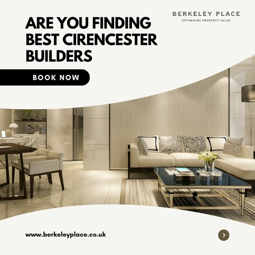 Find The Best Cirencester Builders | Berkeley Place