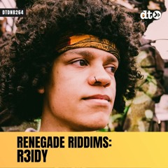 RENEGADE RIDDIMS: R3IDY