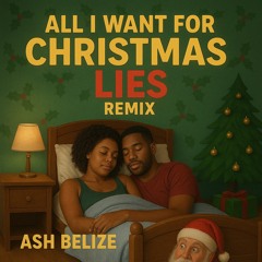 All i Want for Christmas x Lies Mash up (Tik Tok Short) - Ash Belize