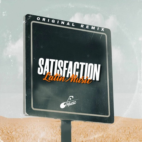Satisfaction - # J. MUSIC