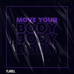 Move Your Body (FREE DOWNLOAD)