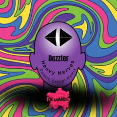 Dezzter - Heavy Nerves (Dennis Greppi Remix) 14/07