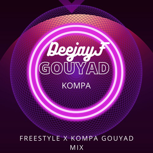 DEEJAY.F freestyle x kompa gouyad mix