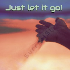 Just let it go!