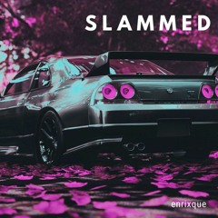 SLAMMED