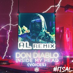 Don Diablo - Inside My Head (Voices)(AL REMIX)