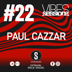 Paul Cazzar - VibeSessions #22 (05-04-25)