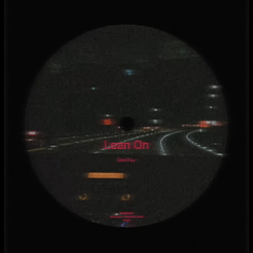 DeoTay - Lean On (Official Audio)