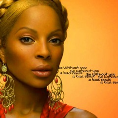 BE WITHOUT YOU MIX****(a bad remix) with @rjbeats