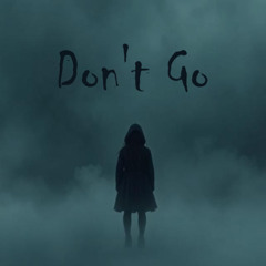 Don't Go (Prod. Boyfifty x Daniel Saint)