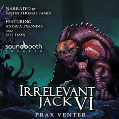 [Access] PDF 📒 Irrelevant Jack 6 by  Prax Venter,Justin Thomas James,Jeff Hays,Andre