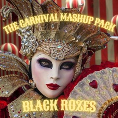 The Carnival Mashup Pack by Black Rozes