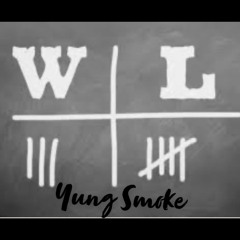 Yung Smoke - Wins and Losses