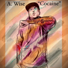 A. Wise - “Cocaine”