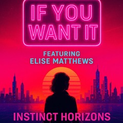 Dj J Instinct - If You Want It Feat. Elise Matthew’s
