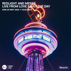 Redlight B2B Messie: Love Saves The Day 2025 - 25 May 2025