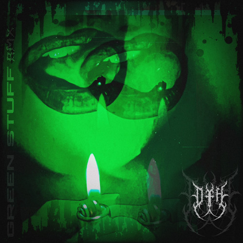 Green  Stuff - DFH Remix