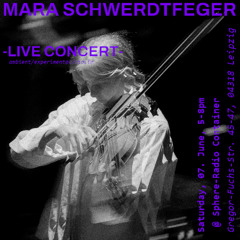 Live@SphereContainer - Concert w/ Mara Schwerdtfeger (live) - 07.06.2025