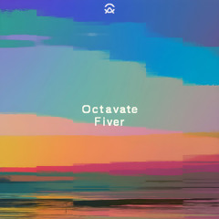 Octavate - Fiver [FREE DL]