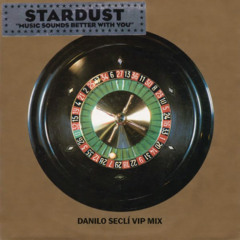 Stardust - Music Sounds Better With Marea - Danilo Seclì Vip Mix