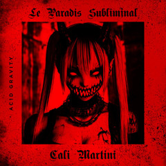 Cali Martini - Le Paradis Subliminal (AG038)