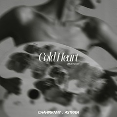Chahir Ramy, Astræa - Cold Heart (Original Mix) Buy = Free DL