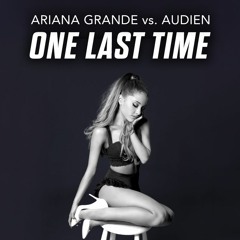 Ariana Grande - One Last Time (DJZ 'Message' Edit)