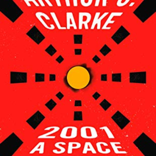 [Access] KINDLE 📦 2001: A Space Odyssey (Space Odyssey Series) by  Arthur C. Clarke