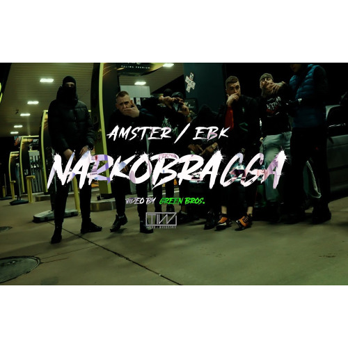 AMSTER FT. ENZO, JUNI, CHIMEK, BARWI (EBK) - NARKOBRAGGA