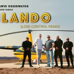 Bajorson, Dawid Obserwator, DJ Killer, David Tango - Bailando (Lose Control Remix)
