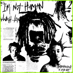 I'm Not Human (feat. Lil Uzi Vert)