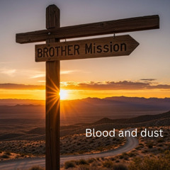 Blood and dust
