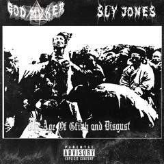 The Age Of Filth And Disgust (FT. SLY Jones)