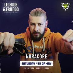 Nuracore @ Legends & Friends (04-05-2024 Re-Run)