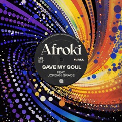 Afroki - Save My Soul (feat. Jordan Grace)