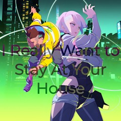 I Really Want To Stay At Your House (Remix)