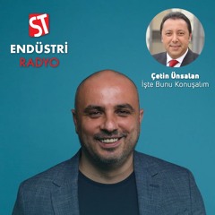 Serhat Duyar - Çetin Ünsalan ile İşte Bunu Konuşalım