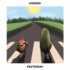 Koosen - Yesterday