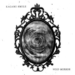Kagami Smile - "Memories Seeping Into Holes"