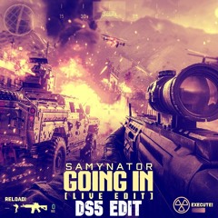 Samynator - Going In (Live Edit) (DS5 Re-Edit)