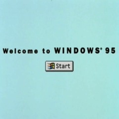 WELCOME TO WINDOWS 95 (REMADE)