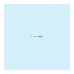 Trippy Summer
